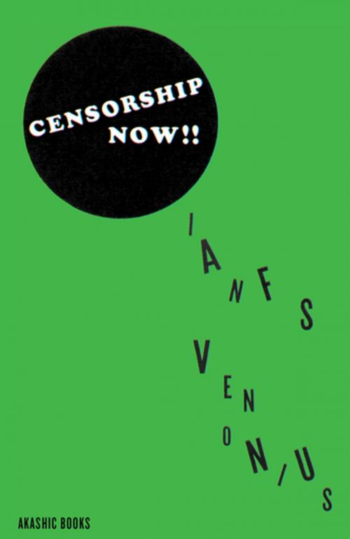Cover of the book Censorship Now!! by Ian F. Svenonius, Akashic Books
