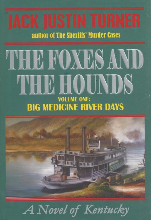 Cover of the book The Foxes and the Hounds - Volume One by Jack Justin Turner, First Edition Design Publishing