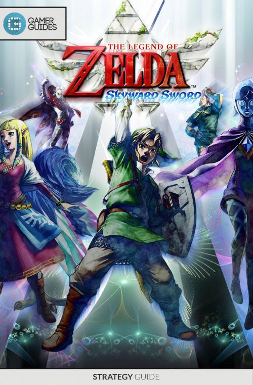 Cover of the book The Legend of Zelda Skyward Sword - Strategy Guide by GamerGuides.com, GamerGuides.com