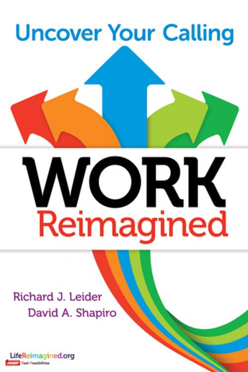 Cover of the book Work Reimagined by Richard J. Leider, David Shapiro, Berrett-Koehler Publishers