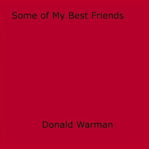 Cover of the book Some of My Best Friends by Donald Warman, Olympia Press