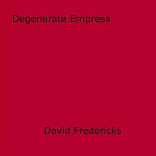 Cover of the book Degenerate Empress by David Fredericks, Olympia Press