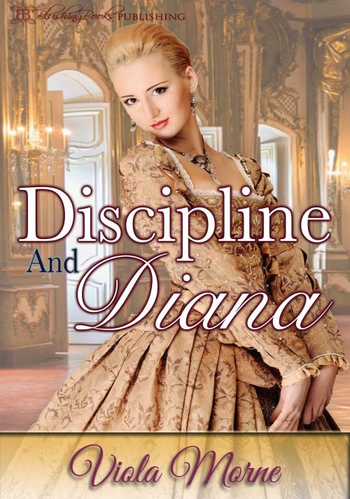 Cover of the book Discipline and Diana by Viola Morne, Blushing