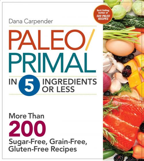 Cover of the book Paleo/Primal in 5 Ingredients or Less by Dana Carpender, Fair Winds Press