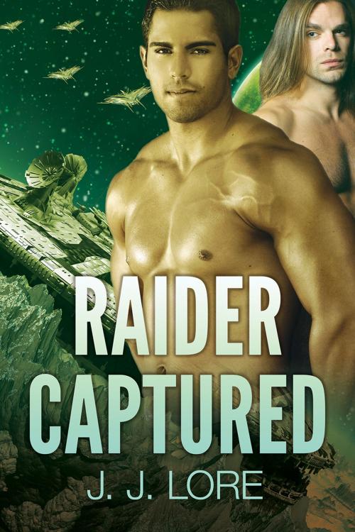 Cover of the book Raider Captured by J. J. Lore, Dreamspinner Press