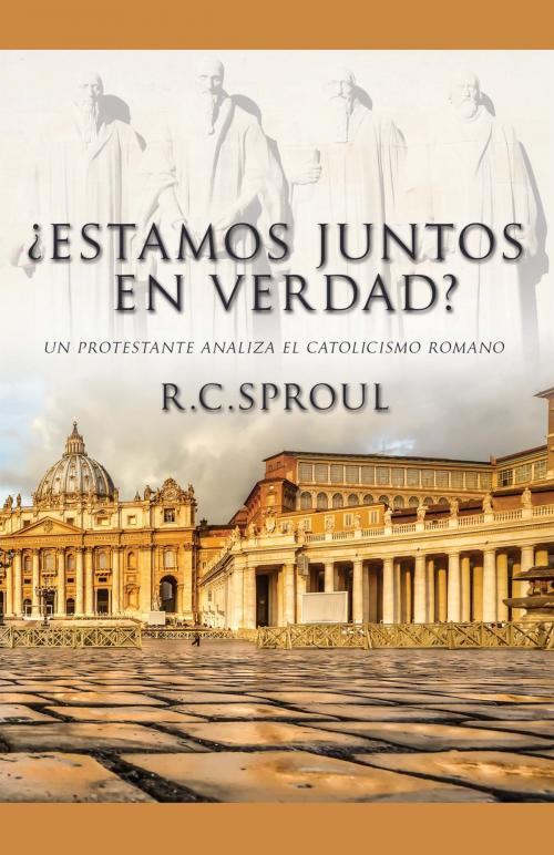 Cover of the book ¿Estamos Juntos en Verdad? by R.C. Sproul, Faro de Gracia