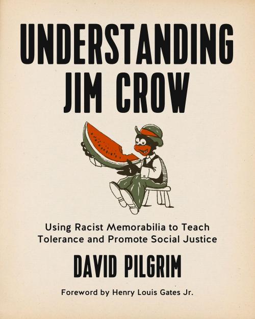 Cover of the book Understanding Jim Crow by David Pilgrim, PM Press