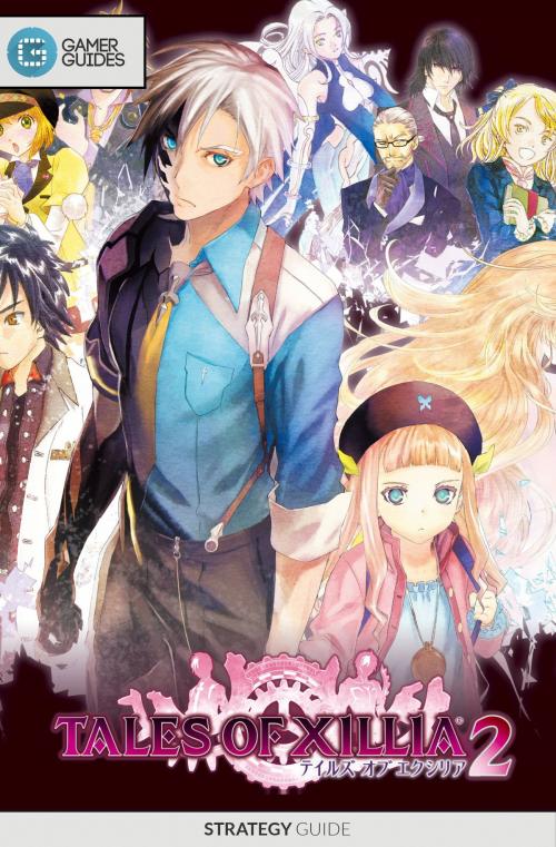 Cover of the book Tales of Xillia 2 - Strategy Guide by GamerGuides.com, GamerGuides.com