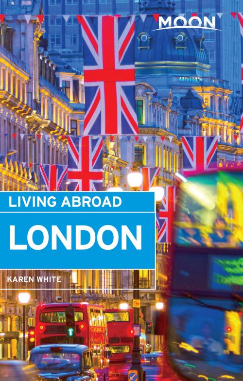 Cover of the book Moon Living Abroad London by Karen White, Avalon Publishing