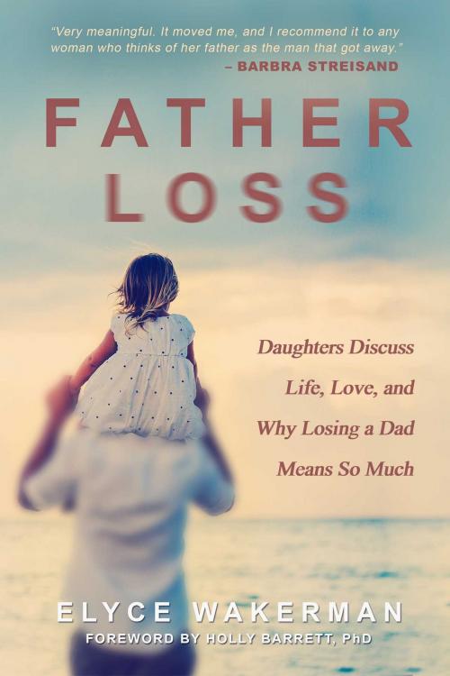 Cover of the book Father Loss by Elyce Wakerman, Yucca