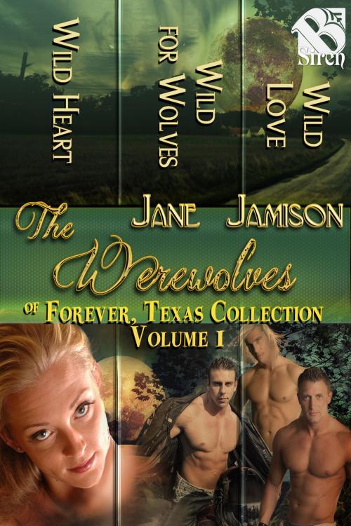 Cover of the book Werewolves of Forever, Texas Collection, Volume 1 by Jane Jamison, Siren-BookStrand