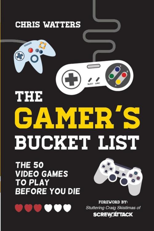 Cover of the book The Gamer's Bucket List by Chris Watters, Mango Media