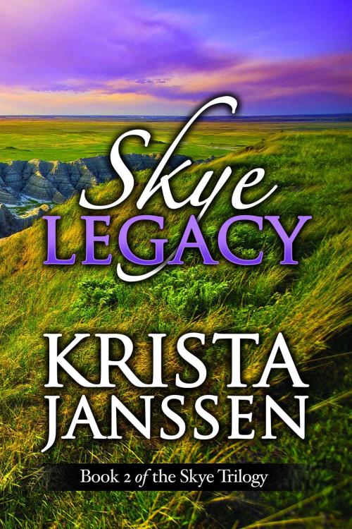 Cover of the book Skye Legacy by Krista Janssen, Whiskey Creek Press