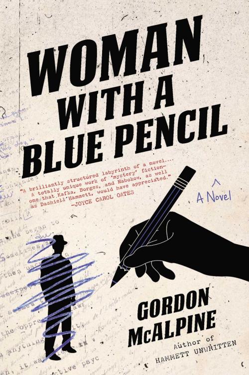 Cover of the book Woman with a Blue Pencil by Gordon McAlpine, Seventh Street Books
