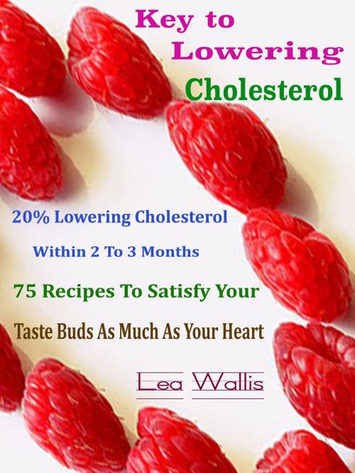 Cover of the book Key to Lowering Cholesterol by Lea Wallis, Anita Parekh