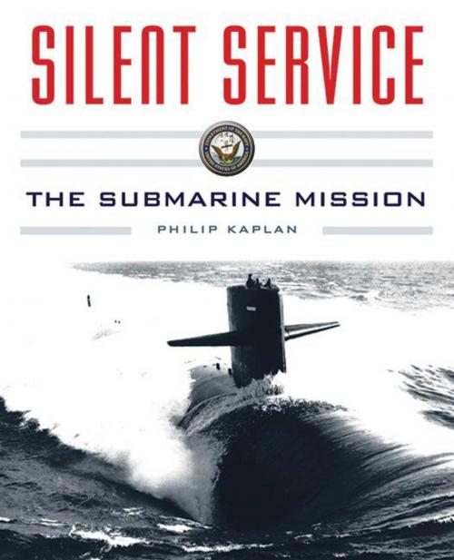 Cover of the book Silent Service by Philip Kaplan, Skyhorse