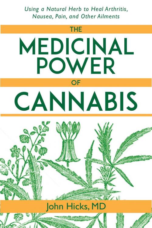 Cover of the book The Medicinal Power of Cannabis by John Hicks, Skyhorse