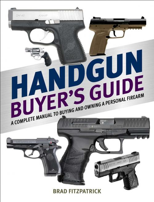 Cover of the book Handgun Buyer's Guide by Brad Fitzpatrick, Skyhorse