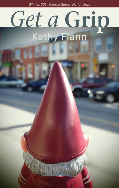 Cover of the book Get a Grip by Kathy Flann, Texas Review Press