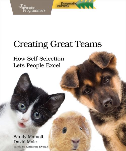 Cover of the book Creating Great Teams by Sandy Mamoli, David Mole, Pragmatic Bookshelf