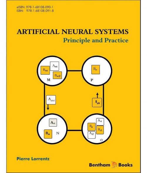 Cover of the book Artificial Neural Systems: Principle and Practice Volume: 1 by Pierre  Lorrentz, Bentham Science Publishers