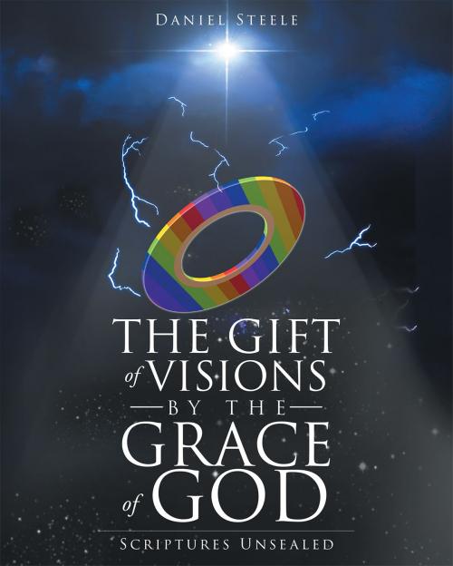 Cover of the book The Gift of Visions Unsealed by Daniel Steele, Page Publishing, Inc.
