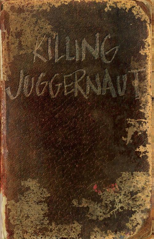 Cover of the book Killing Juggernaut by Jared Bernard, BookBaby