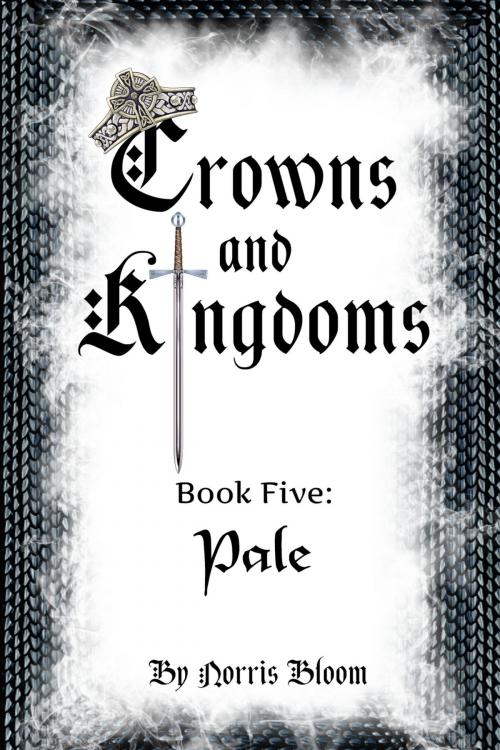Cover of the book Crowns and Kingdoms Pale by Norris Bloom, BookBaby