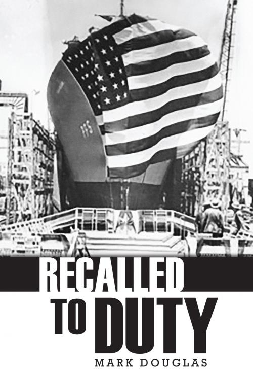 Cover of the book Recalled to Duty by Mark Douglas, BookBaby