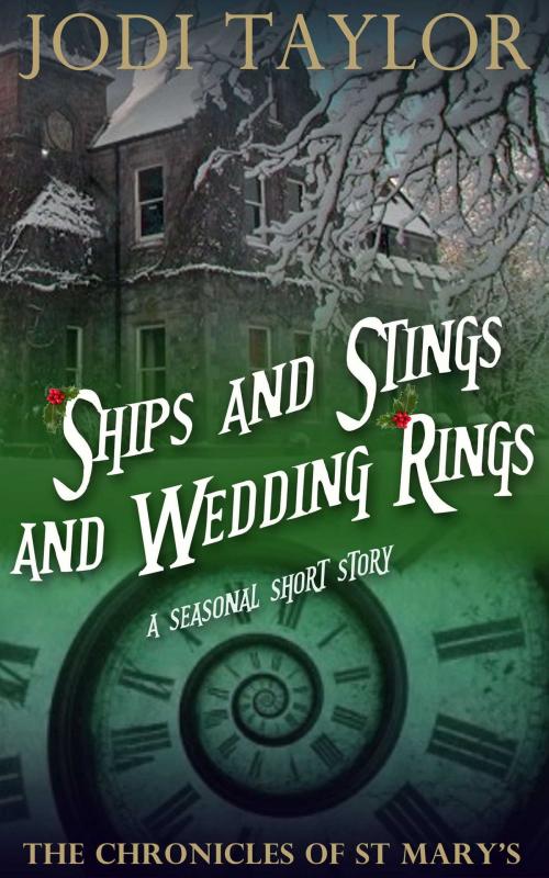 Cover of the book Ships and Stings and Wedding Rings by Jodi Taylor, Accent Press