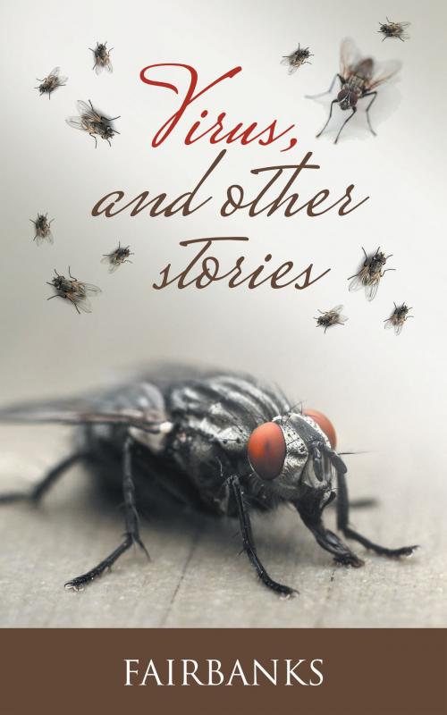 Cover of the book Virus, and other stories by Fairbanks, ReadOnTime BV