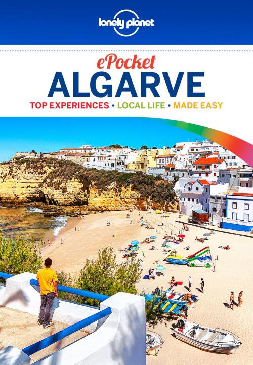 Cover of the book Lonely Planet Pocket Algarve by Lonely Planet, Andy Symington, Lonely Planet Global Limited