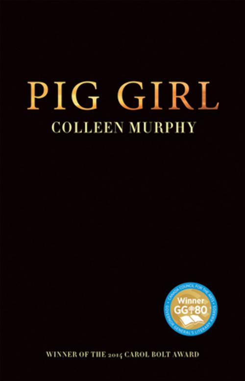 Cover of the book Pig Girl by Colleen Murphy, Playwrights Canada Press