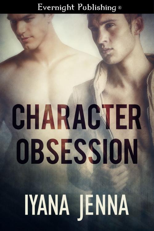 Cover of the book Character Obsession by Iyana Jenna, Evernight Publishing