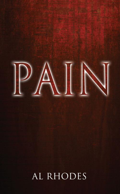 Cover of the book Pain by Al Rhodes, Grosvenor House Publishing