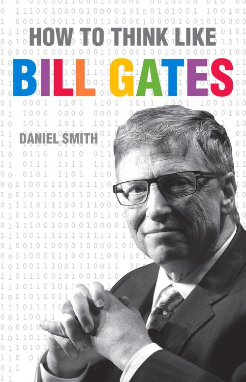 Cover of the book How to Think Like Bill Gates by Daniel Smith, Michael O'Mara
