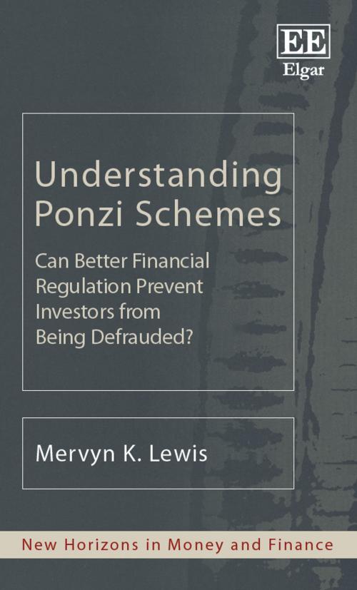 Cover of the book Understanding Ponzi Schemes by Mervyn K. Lewis, Edward Elgar Publishing
