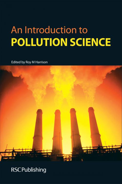 Cover of the book An Introduction to Pollution Science by J Readman, S Pollard, Steve Smith, Jane Kinniburgh, Jennifer Salmond, Mark G Kibblewhite, C Nicholas Hewitt, Royal Society of Chemistry