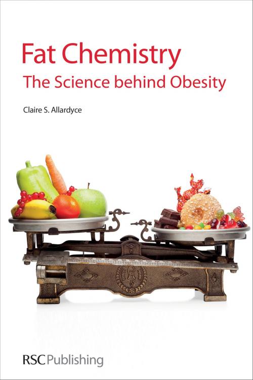 Cover of the book Fat Chemistry by Claire S Allardyce, Royal Society of Chemistry