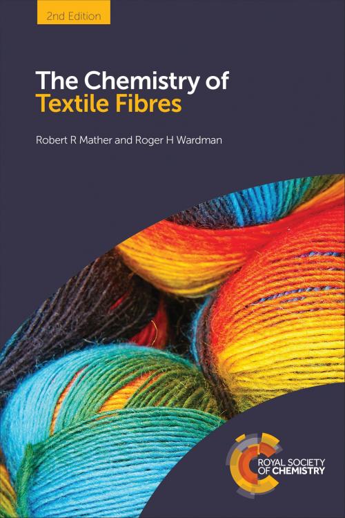 Cover of the book The Chemistry of Textile Fibres by Robert R Mather, Roger H Wardman, Royal Society of Chemistry