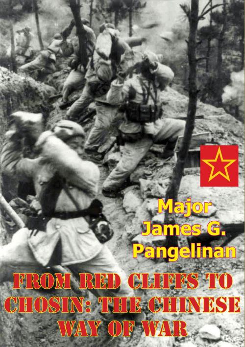 Cover of the book From Red Cliffs to Chosin: the Chinese Way Of War by Major James G. Pangelinan, Hauraki Publishing