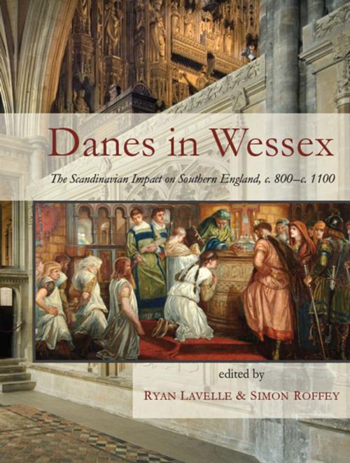 Cover of the book Danes in Wessex by Ryan Lavelle, Simon Roffey, Oxbow Books