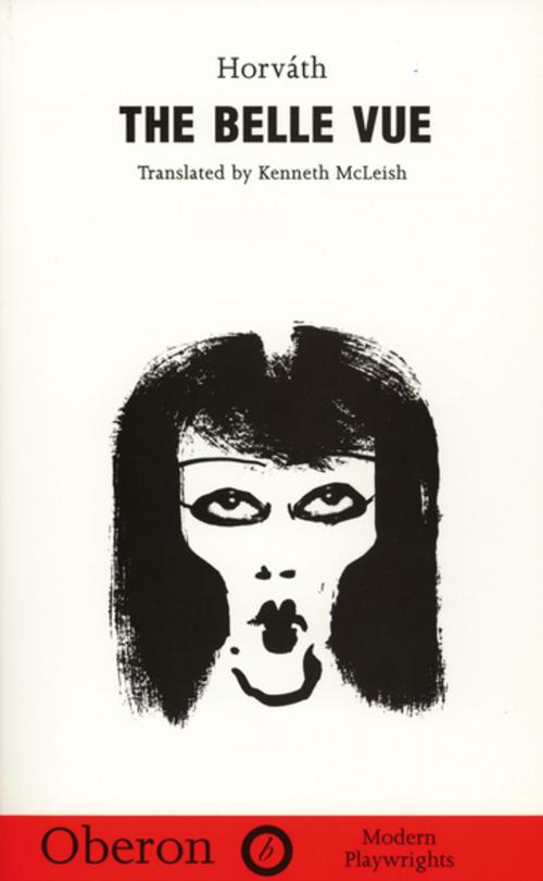 Cover of the book The Belle Vue by Ödön von Horvath, Oberon Books