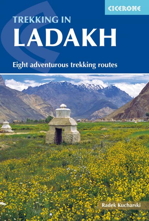 Cover of the book Trekking in Ladakh by Radek Kucharski, Cicerone Press