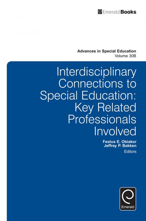 Cover of the book Interdisciplinary Connections to Special Education by Anthony F. Rotatori, Jeffrey P. Bakken, Festus E. Obiakor, Emerald Group Publishing Limited