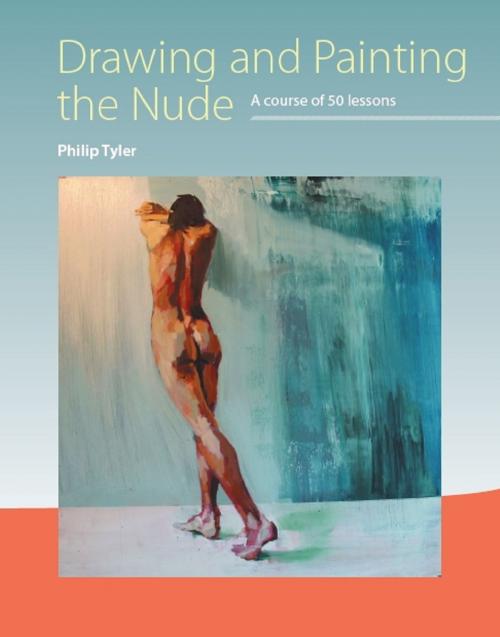 Cover of the book Drawing and Painting the Nude by Philip Tyler, Crowood