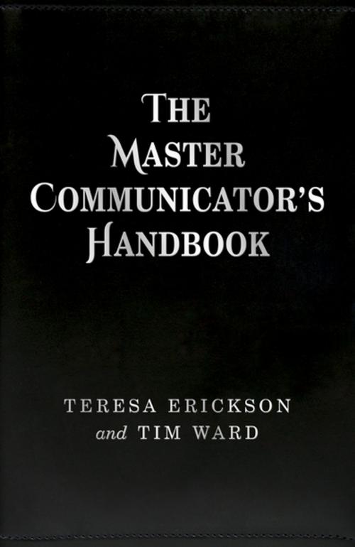 Cover of the book The Master Communicator's Handbook by Teresa Erickson, Tim Ward, John Hunt Publishing