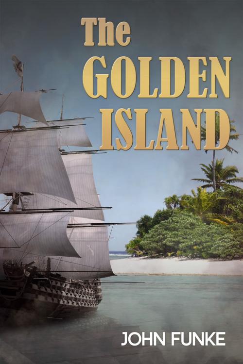 Cover of the book The Golden Island by John Funke, Andrews UK