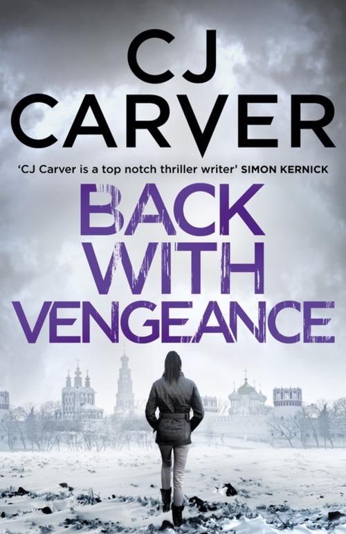 Cover of the book Back with Vengeance by CJ Carver, Bonnier Publishing Fiction