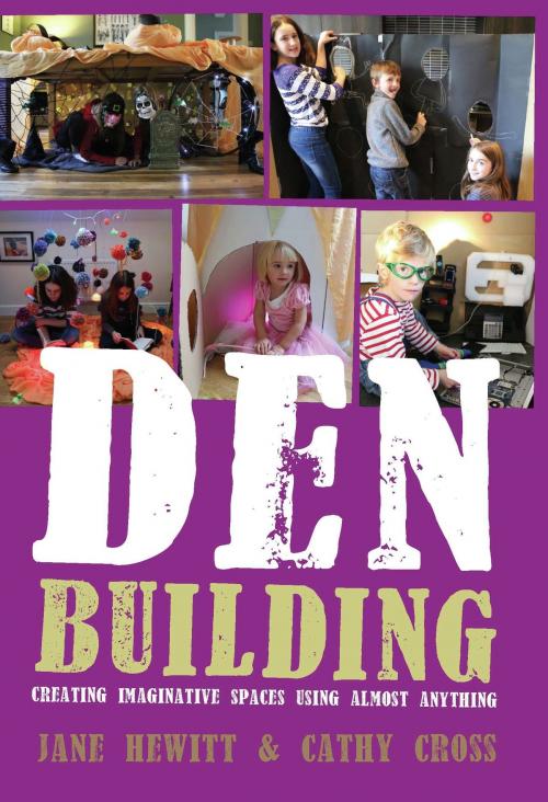 Cover of the book Den Building by Jane Hewitt, Cathy Cross, Crown House Publishing